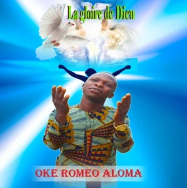 Oke Romeo Aloma - La gloire de Dieu